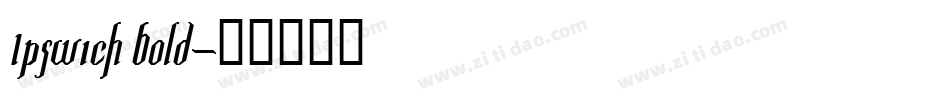 Ipswich Bold字体转换